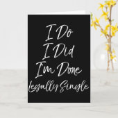 Cute Divorce Gift Funny I Do I Did I'm Done Legall Kaart (Gele Bloem)