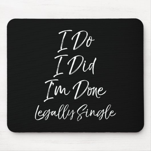 Cute Divorce Gift Funny I Do I Did I'm Done Legall Muismat (Voorkant)