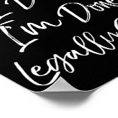Cute Divorce Gift Funny I Do I Did I'm Done Legall Poster (Hoek)