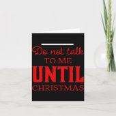 Cute Do Not Talk To Me Until Christmas Fun Toddler Kaart (Voorkant)