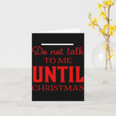 Cute Do Not Talk To Me Until Christmas Fun Toddler Kaart (Gele Bloem)