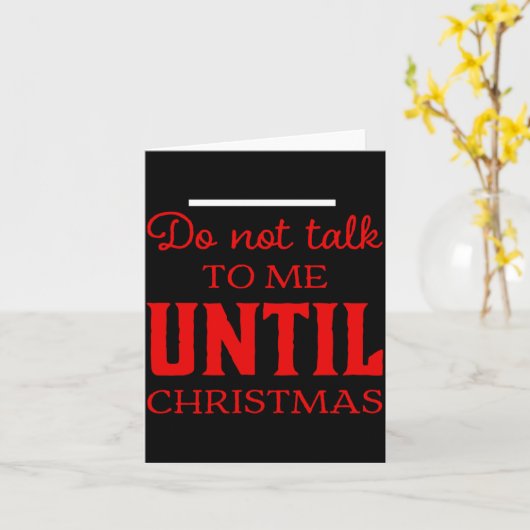 Cute Do Not Talk To Me Until Christmas Fun Toddler Kaart (Gele Bloem)