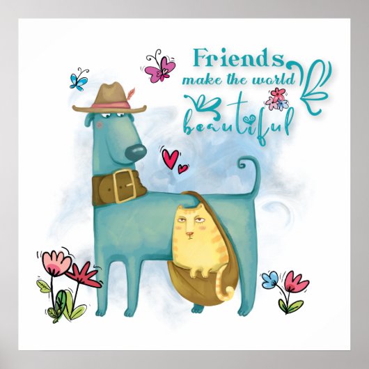 Cute Dog Cat Friends maken de wereld prachtig Poster (Voorkant)