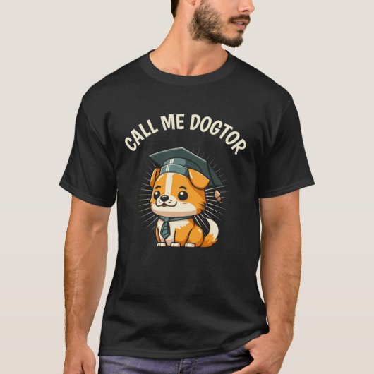 Cute Dog  Doctor PhD Degree Doctoral Student Gradu T-shirt (Voorkant)