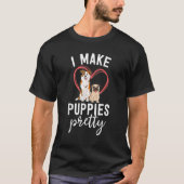 Cute Dog Groomer Spa Grooming I Make Puppies Prett T-shirt (Voorkant)