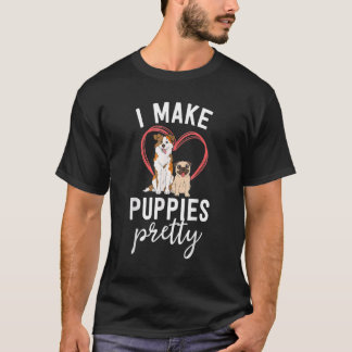 Cute Dog Groomer Spa Grooming I Make Puppies Prett T-shirt
