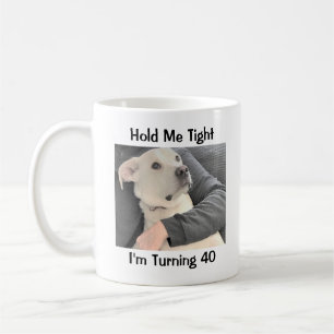 Cute Dog is bang van 40 Funny Birthday Koffiemok