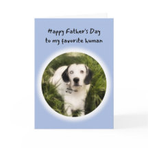 Cute Dog Je bent mijn favoriete menselijke Vaderda