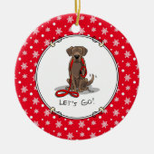 Cute Dog - Laten we gaan! Chocolade Labrador Retri Keramisch Ornament (Voorkant)