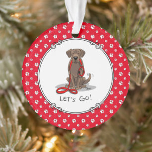 Cute Dog - Laten we gaan! Chocolade Labrador Retri Ornament