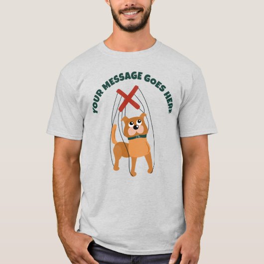 Cute Dog Marionette Puppet Custom Message T-shirt (Voorkant)
