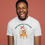 Cute Dog Marionette Puppet Custom Message T-shirt<br><div class="desc">Voeg de naam van je favoriete poppenspeler of je eigen grappige slogan toe aan de creëer van een cadeautje van een soort. Dit grafische t-shirt is voorzien van een schattige illustratie van de cartoon van een marionetpop met je eigen bericht hierboven in donkergroene letters.</div>