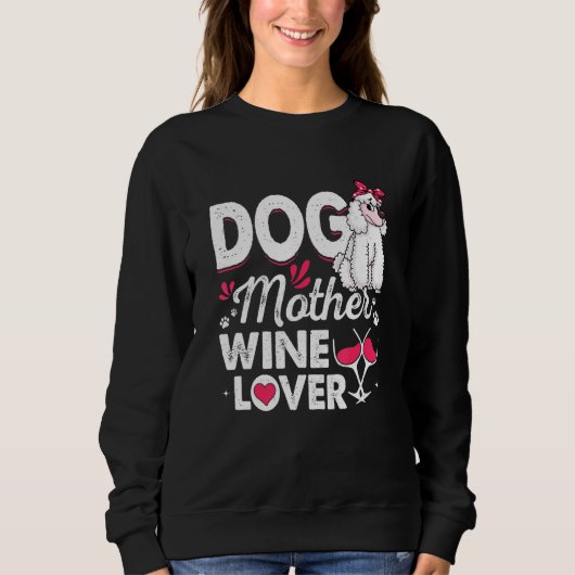 Cute Dog Moeder Wine Podle Dog Moederdag Trui (Voorkant)