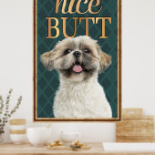 Cute Dog Nice Butt Bathroom Poster (Keuken)