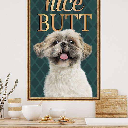 Cute Dog Nice Butt Bathroom Poster (Keuken)