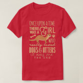 Cute Dog Otter Lover Girl hield echt van honden en T-shirt (Design voorkant)