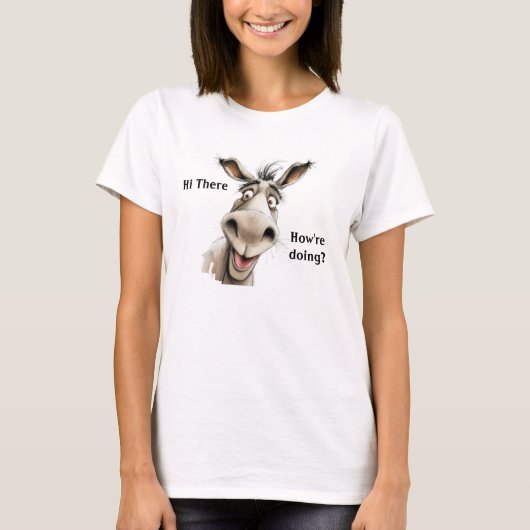 Cute Donkey saying Hi there, how're you doing.  T-shirt (Voorkant)