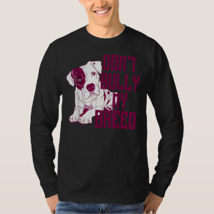 Cute Dont Bully My Breed Pit Bull Puppy T-shirt