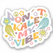 Cute Don't Kale my Vibe, Retro Vegan Sticker (Voorkant)