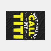Cute Don't Make Me Call My Titi Do Not Make Me Cal Fleece Deken (Voorkant (Horizontaal))