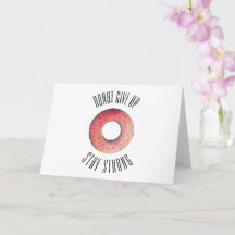 Cute "Donut Giveup Blijf sterk"-kaart