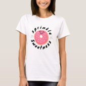 Cute Donut Sprinkle Sweetness T-Shirt (Voorkant)