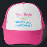 Cute Doula Superheld Trucker Pet<br><div class="desc">Een mooi cadeau dat me een Doula voorstelt,  wat is je Superpower? Dit schattige cadeau is roze en blauwgroen schrijven met een zilveren bloei voor een extra sassy flair voor een natuurlijke kinderhulp.</div>