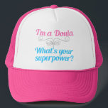 Cute Doula Superheld Trucker Pet<br><div class="desc">Een mooi cadeau dat me een Doula voorstelt,  wat is je Superpower? Dit schattige cadeau is roze en blauwgroen schrijven met een zilveren bloei voor een extra sassy flair voor een natuurlijke kinderhulp.</div>