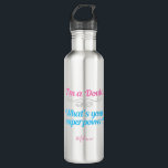 Cute Doula Superheld Waterfles<br><div class="desc">Een mooi cadeau voor doula-water,  dat zegt: "Ik ben een Doula,  wat is je Superpower?" Dit schattige cadeau is roze en blauwgroen schrijven met een zilveren bloei voor een extra sassy flair voor een natuurlijke kinderhulp.</div>