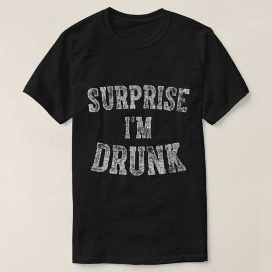 Cute Drink Gift Funny verrassend dat ik Casual ben T-shirt (Design voorkant)