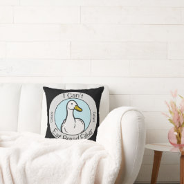 Cute Duck "Cant Eat Bread" Celiacs Disease Kussen