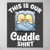 Cute Duck Couple Cozy This Is Our Cuddle  Poster (Voorkant)