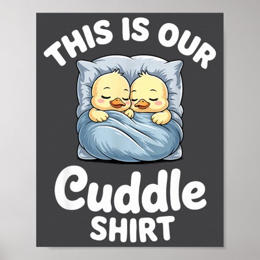 Cute Duck Couple Cozy This Is Our Cuddle  Poster (Voorkant)