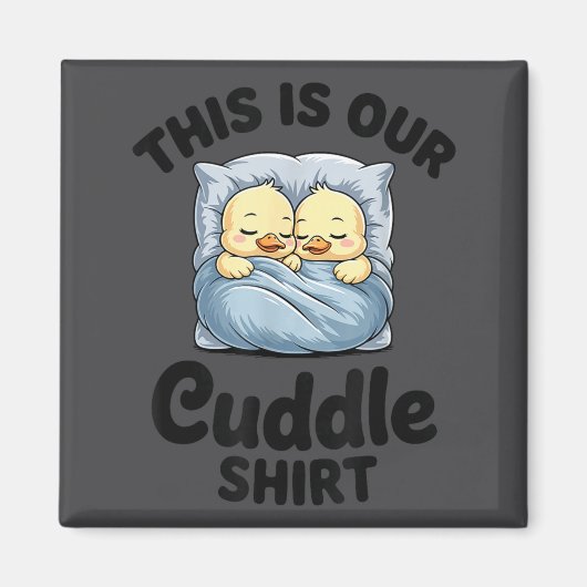 Cute Duck Couple This Is Our Cuddle Magneet (Voorkant)