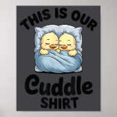 Cute Duck Couple This Is Our Cuddle  Poster (Voorkant)
