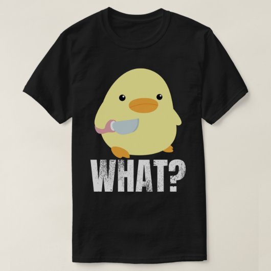 Cute duck with knife meme chick chicken goose what t-shirt (Design voorkant)