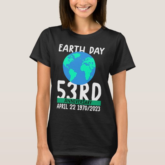 cute earth day 53rd anniversary earth day  2 t-shirt (Voorkant)