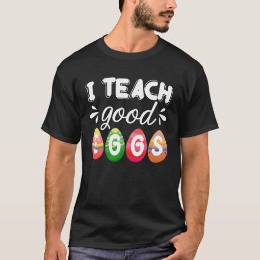 Cute Easter Teacher  I Teach Good Eggs Easter Teac T-shirt (Voorkant)