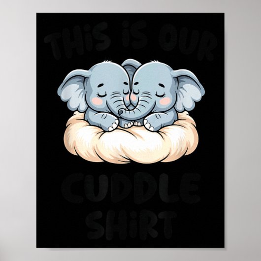 Cute Elephant Couple This Is Our Cuddle Poster (Voorkant)