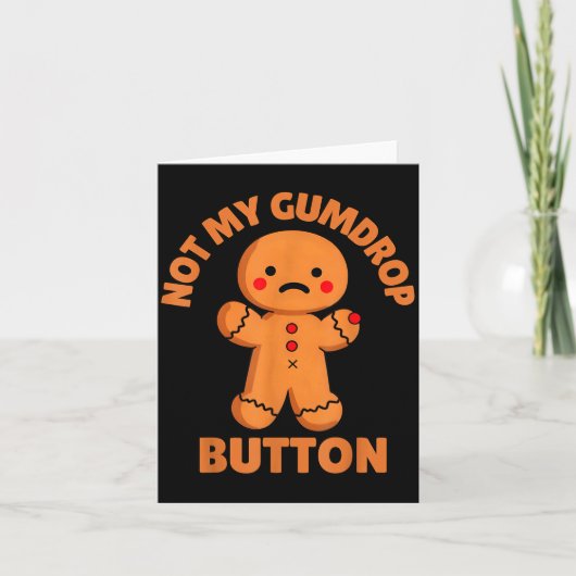 Cute Emotional Funny Gingerbread Man Not My Gumdro Kaart (Voorkant)