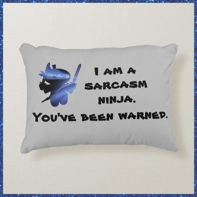 Cute en Funny Sarcasm Ninja Accent Kussen (Bookmark my store! https://www.zazzle.com/store/capricepetit)