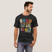 Cute End Of School Year Teacher Summer Bruh We Out T-shirt (Voorkant volledig)