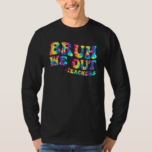 Cute End Of School Year Teacher Summer Bruh We Out T-shirt (Voorkant)