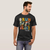 Cute End Of School Year Teacher Summer Bruh We Out T-shirt (Voorkant volledig)