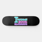 Cute Expression Design GOOD RELATIE". Bestel nu Persoonlijk Skateboard (Horizontaal)