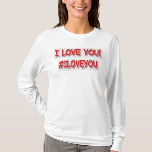 Cute Expression Design "Ik hou van je!". Bestel nu T-shirt (Voorkant)