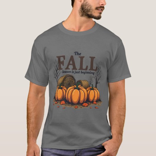 Cute Fall Seaon Quote The Fall Season Is Just Begi T-shirt (Voorkant)