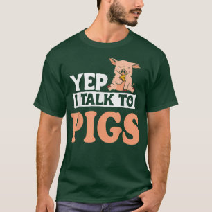 Cute Farmer Design, ik praat met Varkens 651 T-shirt