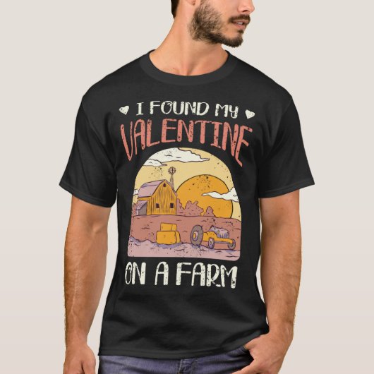 Cute Farmer Mothers Day I Found My Valentine On A  T-shirt (Voorkant)