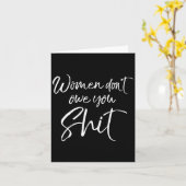 Cute Feminist Quote Sarcastic Gift Women Don't Owe Kaart (Gele Bloem)